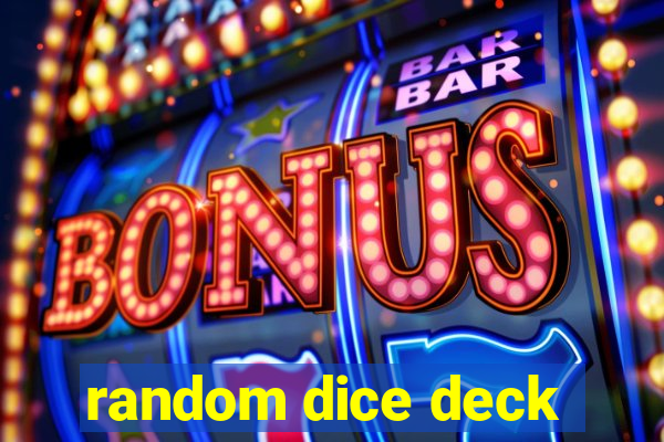 random dice deck